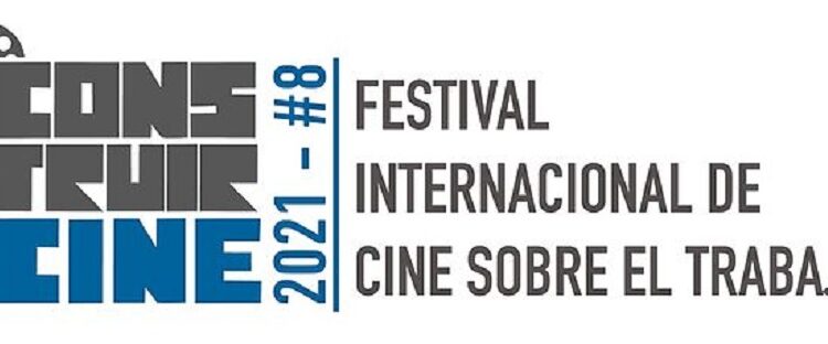 Construir Cine 2021: el festival internacional de cine sobre el trabajo lanza el concurso videominuto “Cómo cambiar el mundo con tu trabajo”