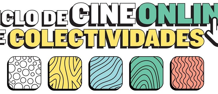 Llega el Ciclo de Cine on line de Colectividades