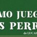 El 2 de abril regresa «Cómo juegan los perros» de Lucas Ranzani